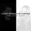 Cover I Don't Wanna Live Forever (Fifty Shades Darker)