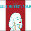 Cover All Time Best : Adam