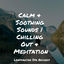 Cover Calm & Soothing Sounds | Chilling Out & Meditation