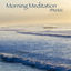 Cover Morning Meditation Music - Wake Up Music for Morning Routine
