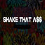 Cover Shake That A$$