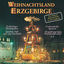 Cover Weihnachtsland Erzgebirge - Die schönsten Weihnachtslieder aus dem Erzgebirge