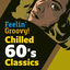 Cover Feelin' Groovy! Chilled 60's Classics
