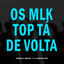 Cover Os Mlk Top Ta de Volta