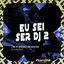 Cover Eu Sei Ser Dj 2