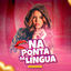 Cover Na Ponta da Língua (Veio Me Dizer)