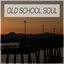 Cover Old School Soul: R&B Soul & Disco Best Songs. 60's 70's 80's Top Music Hits