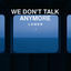 Cover We Don't Talk Anymore