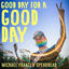 Cover Good Day for a Good Day