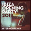 Cover Ibiza Opening Party 2019 - After Hours (DJ Mix)