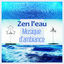 Cover Zen l'eau - Musique d'ambiance, Vagues de l'océan, Chute d'eau, La rivière et pluie pour la relaxation, Détente, Bien-être et guér