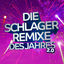Cover Die Schlager Remixe des Jahres 2.0