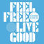 Cover Feel Free Live Good