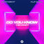 Cover Do You Know (I Go Crazy)