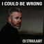 Cover I Could Be Wrong