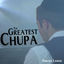 Cover The Greatest Chupa