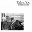 Cover Talk to You