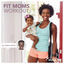 Cover Fit Moms Workout (By Juliana Afram)