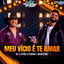 Cover Meu Vício é Te Amar (Eletropiseiro)
