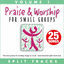 Cover Praise & Worship for Small Groups, Vol. 1 (Whole Hearted Worship)
