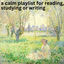 Cover a calm playlist for reading, studying or writing