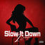 Cover Slow It Down