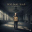 Cover Was mal war
