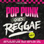 Cover Pop Punk Goes Reggae Vol. 1