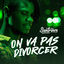 Cover On Va Pas Divorcer