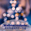 Cover Weihnachtslieder Entspannung - Hintergrundmusik zu Weihnachten