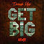 Cover Get Big (Remix)