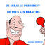 Cover Je serai le président de tous les Français