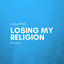 Cover Losing My Religion (Acoustic)