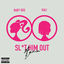 Cover Sl*t Him Out Again (feat. Kaliii)