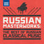 Cover Russian Masterworks: The Best of Russian Classical Music