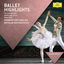 Cover Ballet Highlights - The Nutcracker, Romeo & Juliet, Swan Lake