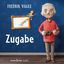 Cover Zugabe: Musiker interpretieren seine schönsten Lieder (Präsentiert von Fredrik Vahle)