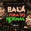 Cover Bala Fora do Normal