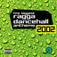 Cover The Biggest Ragga Dancehall Anthems 2002