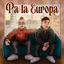 Cover Pa la Europa