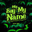 Cover MTG SAY MY NAME