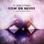 Cover Now or Never