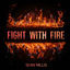 Cover Fight With Fire