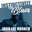 Cover Instinctively the Blues - John Lee Hooker