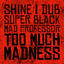 Cover Too Much Madness