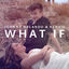 Cover What If (I Told You I Like You)