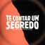 Cover Te Contar um Segredo
