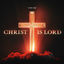 Cover CHRIST IS LORD