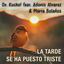 Cover La Tarde Se Ha Puesto Triste