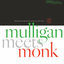 Cover Mulligan Meets Monk (Remastered 2025 / Mono Mix)